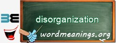 WordMeaning blackboard for disorganization